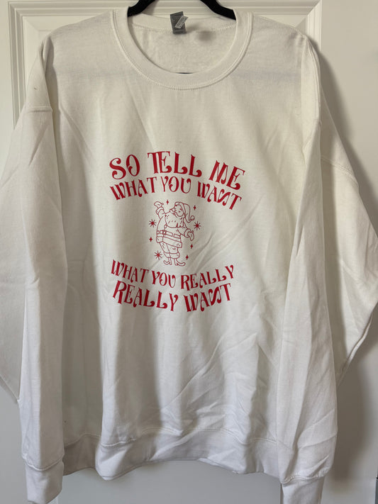 Tell Me What You Want Crewneck
