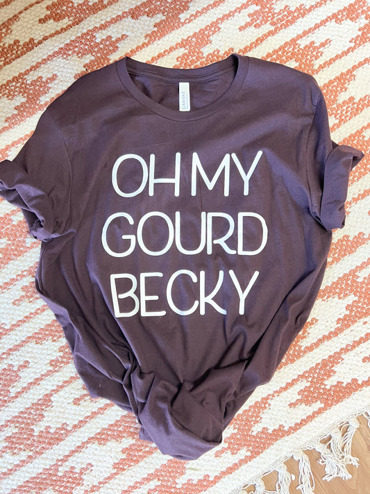 “OH MY GOURD BECKY” T-shirt